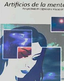 Artificios de la mente : perspectivas en cognición y educación
